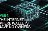 Web4: The Internet Where Wallets Have No Owners