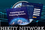 The Herity Network Team is close to deliver the commitment: the SEED Financing platform 🪙!
