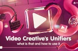 Video Creative “Uniquizers”: What They Are and How to Use Them