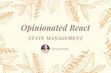 Opinionated React: State Management