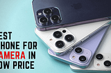 Which iPhone Is Best For Camera In Low Price