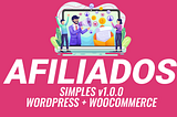 Plugin Afiliados e Vendedores simples para WordPress + WooCommerce