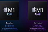 Should you choose the M1 Pro or Max?