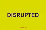 Disrupted by God