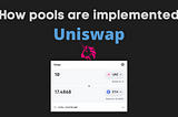 How Uniswap pools are implemented