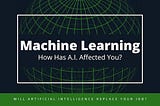 Machine Learning: Will A.I. replace your job? Artificial Intelligence Applications