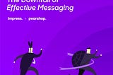 Impatient Communications: The Downfall of Effective Messaging