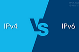 Everything You Need to Know About IPv4 vs. IPv6