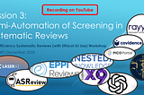 Semi-Automation of Searching and Screening — Recorded and Chaptered on YouTube