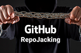 Github Repojacking Weakness Exploited in the Wild by Attackers