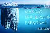 Making Leadership Personal