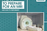 How to Prepare for an MRI Scan