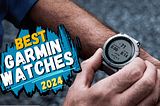 Top 5 Best Garmin Watches 2024 | Ultimate Guide