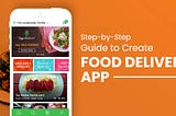 How to Create A Food Delivery App: Features and Development Cost