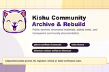 What’s Happening With the Kishu Community Archive and Rebuild