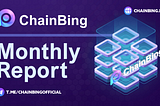 ChainBing Bi-Monthly Report (1-July, 2023–31-July, 2023)