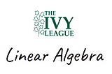 Mastering Data Science using ChatGPT: Linear Algebra Prerequisite for Ivy League Programs