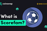 Scorefam: The Earning Space for Crypto & Sports Lovers