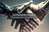 La 4 Revolución Industrial. Convergencia I.A 🤝Blockchain.