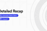 UMB Table Talks — August Recap