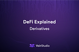 DeFi Explained: Derivatives