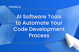 15 AI Software Tools to Automate Your Code Development Process