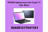 PROMO laptop asus core i5 gen 11 Kab.