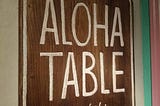 『Aloha Table』