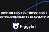 Diversifying Your Investment Portfolio Using NFTs as Collateral