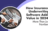 Insurance Underwriting Software