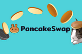 PancakeSwap —  The new Eldorado of DeFi