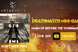 Death Match Minigame Event — Warm-up Before Tournament!