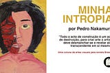 COLUNA MINHA INTROPIA POR PEDRO NAKAMURA