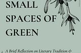 Small Spaces of Green: A Brief Reflection on Literary Tradition and Mother Nature During COVID-19