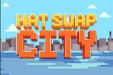 Hat Swap City Launch & Whitelist FAQs