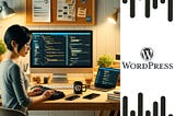 Complete Guide to be a WordPress Developer