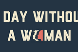 Striking for A Day Without Women