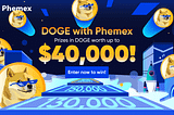 Doge with Phemex (#DogeWithPhemex)