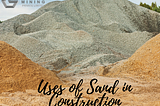 How Is Sand A Relevant Mineral In The Construction Industries?