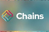 CHAINS: PROVIDING A RADICAL USER-FRIENDLY, MULTI-CHAIN, AND NFT PLATFORM FOR CRYPTO ENTHUSIASTS