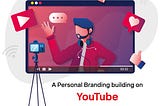 A Personal Branding building on YouTube