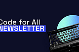 Code for All Newsletter — July 2021