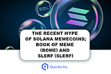 The Recent Hype of Solana Memecoins; Book of Meme (BOME) and Slerf (SLERF)