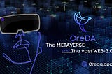 CreDA, The Metaverse and The Vast Web. 3.0