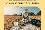 Why Fulcrum for ACSM Land Surveys California