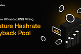 The New BitNasdaq BNQ Mining Feature: Hashrate Buyback Pool