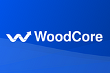 Why WoodCore exists?