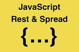 JavaScSpread & Rest Operators