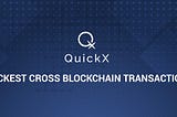 QuickX Protocol — самые быстрые транзакции с перекрестными цепями