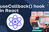 useCallback() hook to improve React component performance: A complete guide
